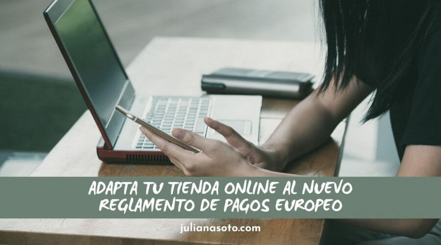 que_hacer_para_adaptar_tienda_online_nuevo_reglamento_pagos_europa