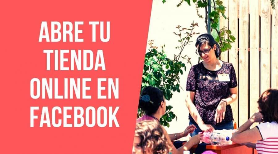 Cómo abrir una tienda online en Facebook
